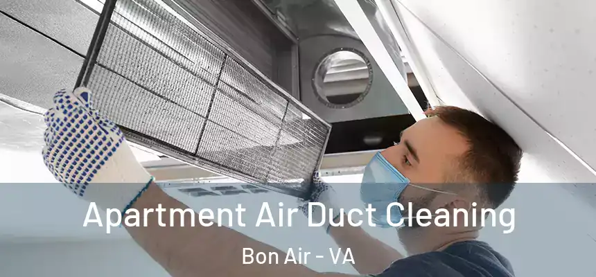  Apartment Air Duct Cleaning Bon Air - VA