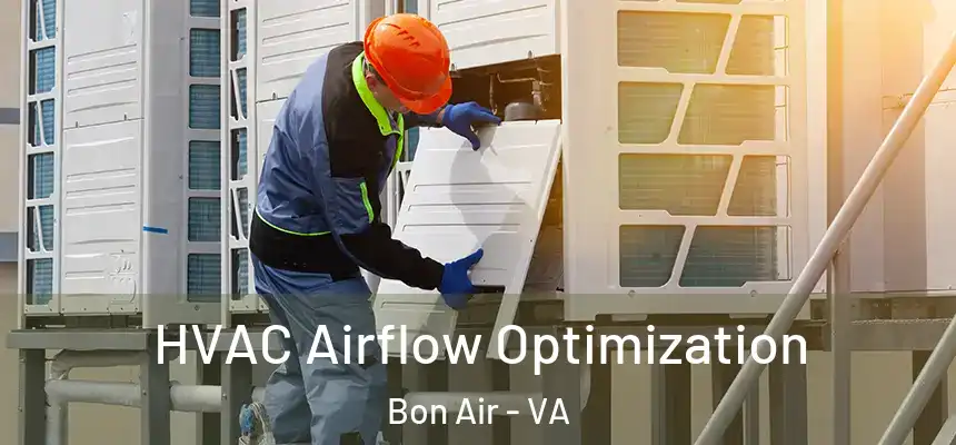  HVAC Airflow Optimization Bon Air - VA