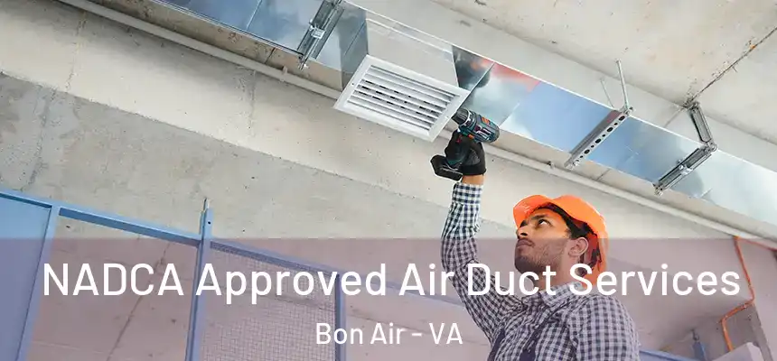  NADCA Approved Air Duct Services Bon Air - VA