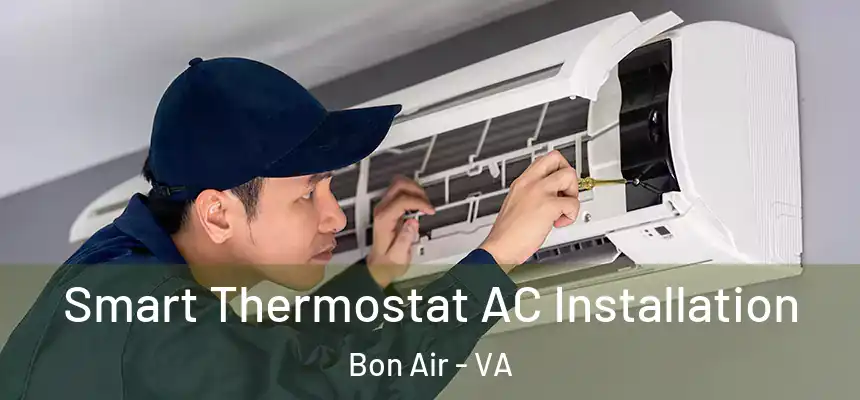  Smart Thermostat AC Installation Bon Air - VA